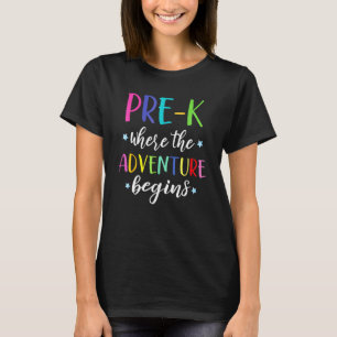 Pre-K Teacher Adventure Begins First Day Preschool T-Shirt