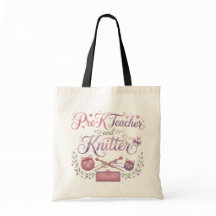 Pre-K Teacher and Knitter Tote Bag