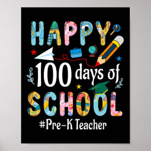 Pre-k Teacher Fun 100th Day Of School Poster