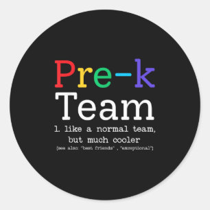 Pre-k Teacher Team Like A Normal Preschool Back To Classic Round Sticker