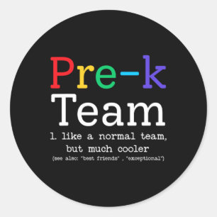 Pre-k Teacher Team Like A Normal Preschool Back To Classic Round Sticker