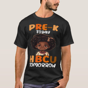 Pre K Today HBCU Tomorrow College Graduate Grad Sc T-Shirt