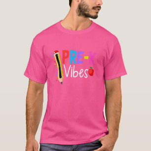 Pre-K Vibes First Day Of School Teacher Back To Sc T-Shirt