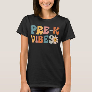 Pre K Vibes Pre Kindergarten Team Retro 1st Day o T-Shirt