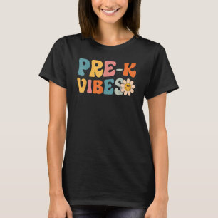 Pre K Vibes Pre Kindergarten Team Retro 1st Day Of T-Shirt
