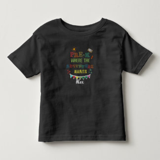 Pre-K Where the Adventure Awaits Kids Toddler T-Shirt