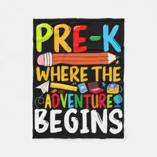 Pre-k Where The Adventure Begins Back To School Te Fleece Blanket