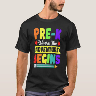 Pre K Where The Adventure Begins Back To School Te T-Shirt