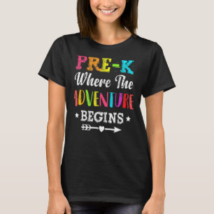 Pre K Where The Adventure Begins Back To School Te T-Shirt