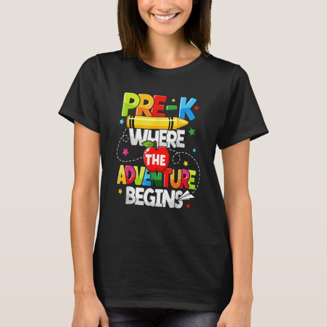 Pre K Where The Adventure Begins Back To School Te T-Shirt (Front)