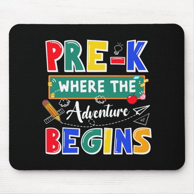Pre-K Where The Adventure Begins Funny School Mouse Mat (Front)