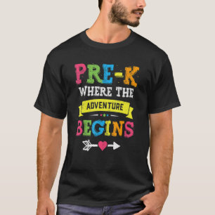 Pre K Where The Adventure Begins Teacher Kids Back T-Shirt