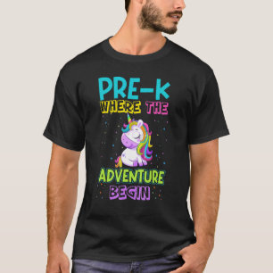 Pre K Where The Adventure Begins Unicorn Back To S T-Shirt