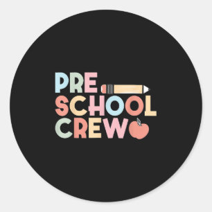 Pre School Crew Back To School Happy First Day Of Classic Round Sticker