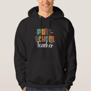 Pre-School Teacher Back To School Preschool Grade  Hoodie