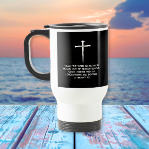 Preach It 2 Timothy 4: 2 Three Nails  Travel Mug