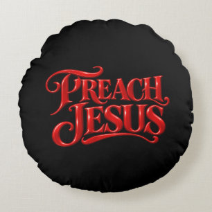Preach Jesus Round Cushion