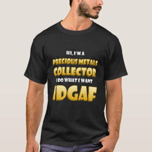 Precious Metals Collector Stack Gold Silver Copper T-Shirt