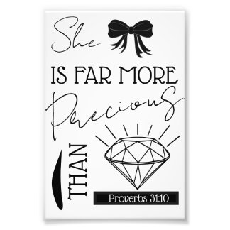 Precious Than Jewels Bible Verse Proverbs 31:10 Photo Print