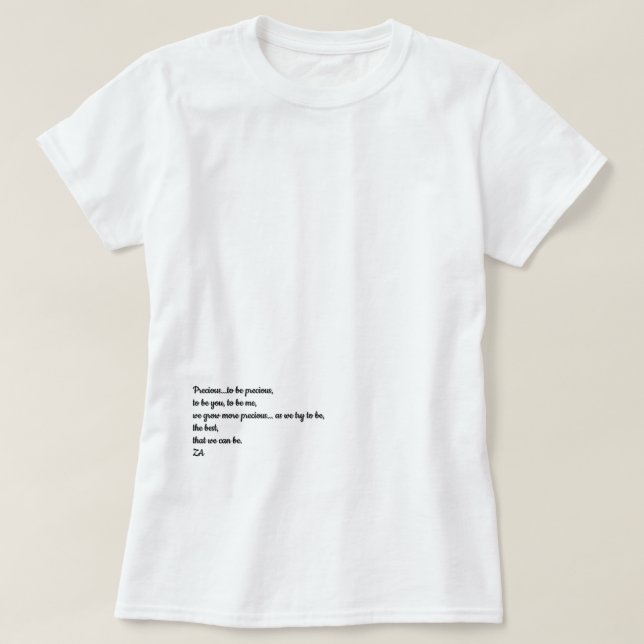 Precious to be precious T-Shirt (Design Front)