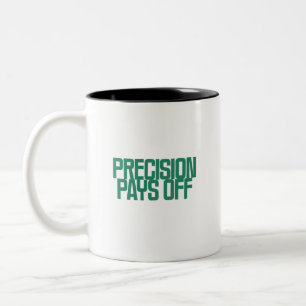 Precision Pays Off Data Accuracy Excellence Two-Tone Coffee Mug
