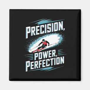 Precision Power Perfection Alpine Skiing Magnet