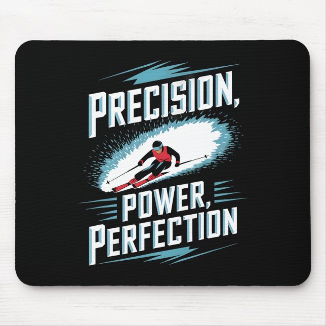 Precision Power Perfection Alpine Skiing  Mouse Mat (Front)