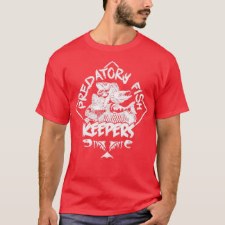 Predatory Fish Keepers T-Shirt