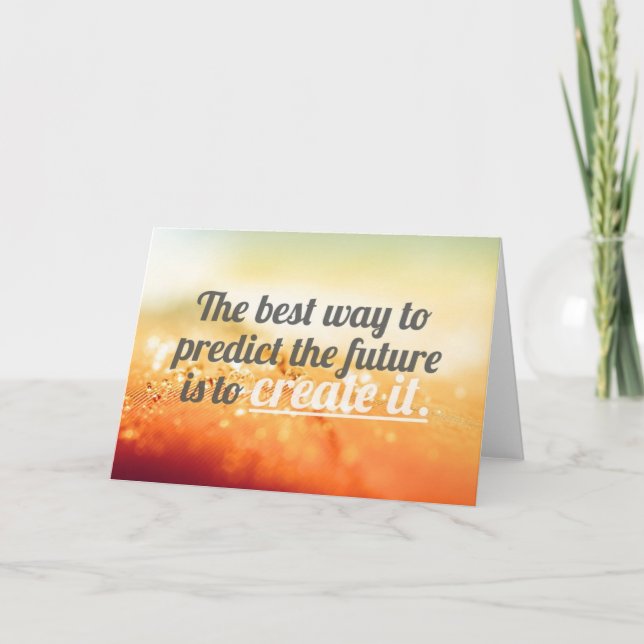 Predict The Future - Motivational Quote Card (Front)