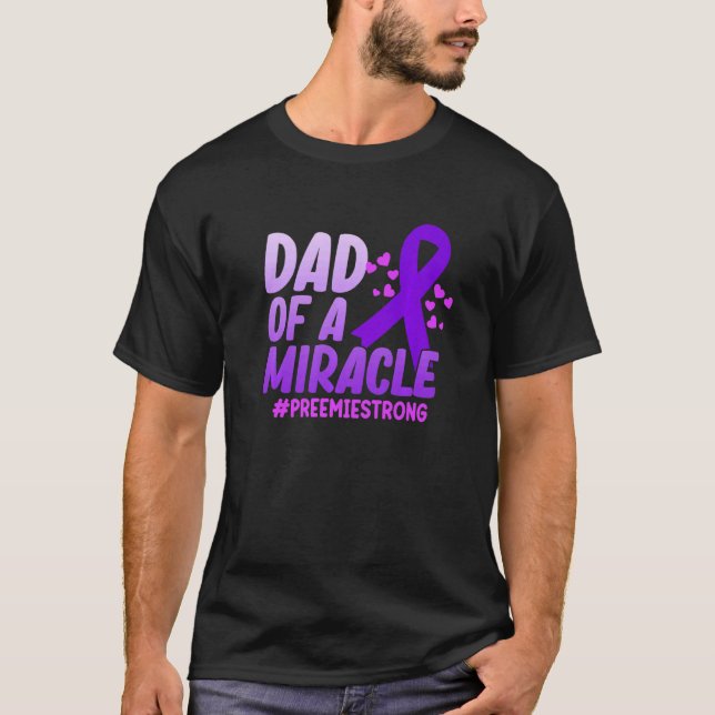 Preemie Dad Premature Birth Awareness Month Suppor T-Shirt (Front)