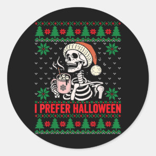 Prefer Halloween Christmas Sweater Funny Holiday Classic Round Sticker