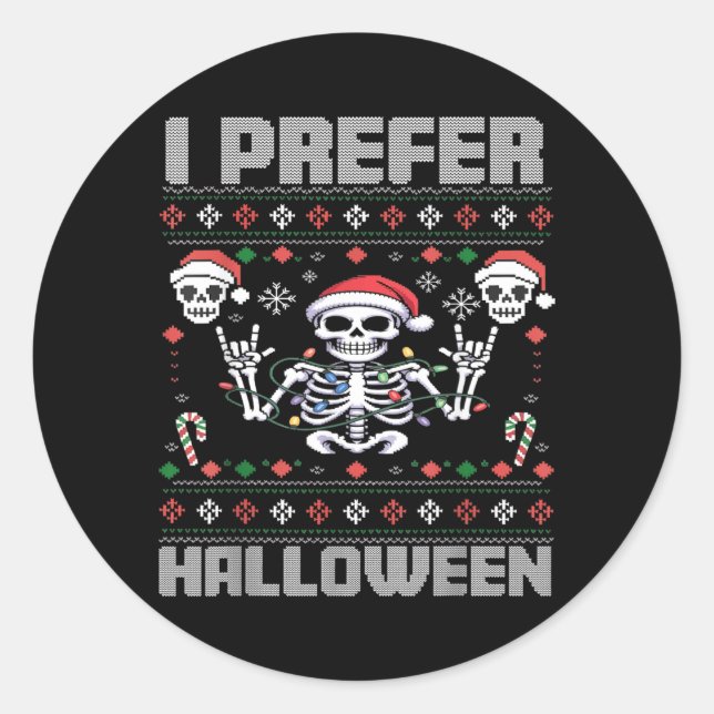 Prefer Halloween Funny Christmas Ugly Skeleton Classic Round Sticker (Front)