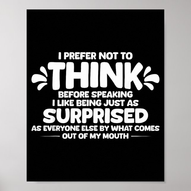Prefer Not to Think Before Speaking Like Being As Poster (Front)