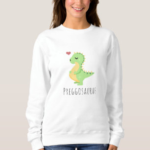 Preggosaurus Cute Dinosaur Baby Shower Sweatshirt