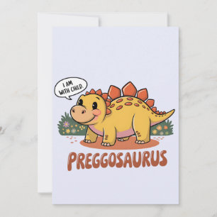 Preggosaurus I Am With Child Pregnancy Dinosaur Invitation