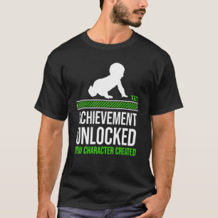 Pregnancy Achievement Unlocked Character Created F T-Shirt