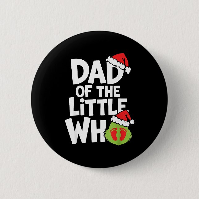 Pregnancy Announcemen Dad Of The Little Who  6 Cm Round Badge (Front)