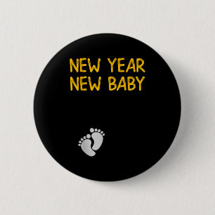 Pregnancy Announcemen - New Year New Baby  6 Cm Round Badge