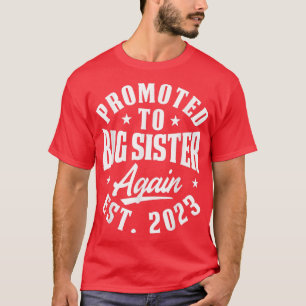 Pregnancy Announcement 2023 Promoted to Big Sister T-Shirt
