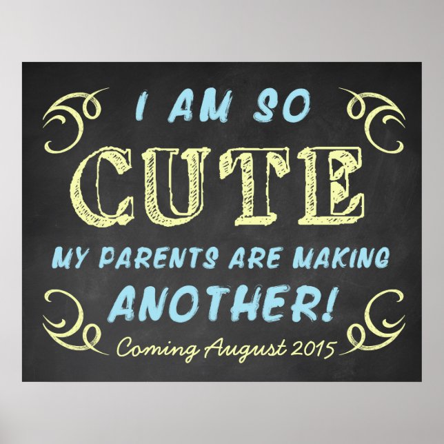 Pregnancy Announcement Chalkboard Sign-I'm So Cute Poster (Front)