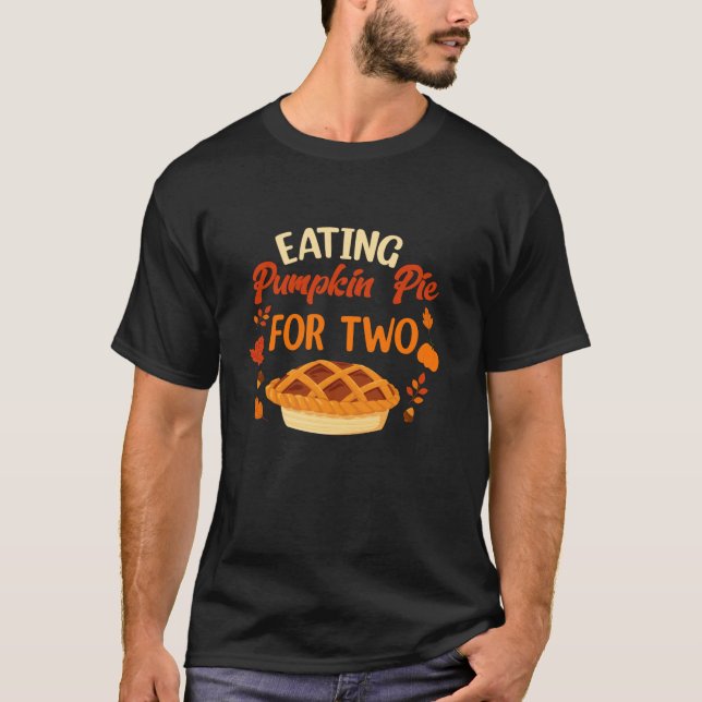 Pregnancy Announcement Eating Pumpkin Pie For Two  T-Shirt (Front)