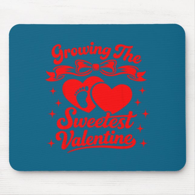 Pregnancy Announcement Growing The Sweetest Valent Mouse Mat (Front)