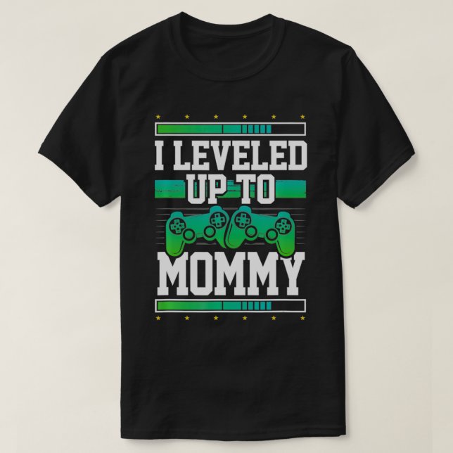 Pregnancy Announcement Levelled Up to Mummy Gamer  T-Shirt (Design Front)