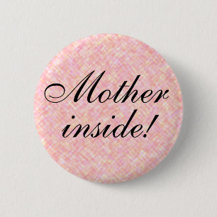 Pregnancy Announcement Mother Inside! 6 Cm Round Badge
