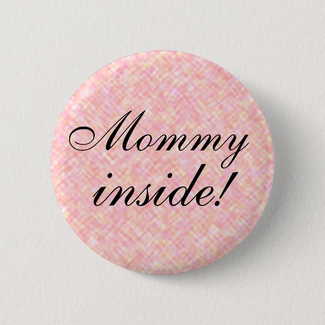 Pregnancy Announcement Mummy Inside! 6 Cm Round Badge (Front)