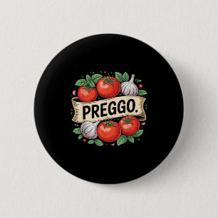 Pregnancy Announcement Prego Pasta Sauce Funny Pre 6 Cm Round Badge