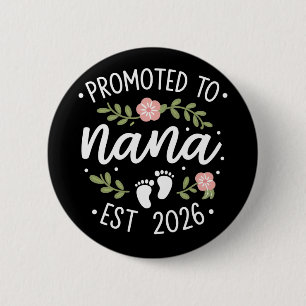 Pregnancy Announcement Promoted to Nana 2026  6 Cm Round Badge