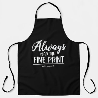 Pregnancy Announcement Read The Fine Print Apron