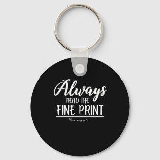 Pregnancy Announcement Read The Fine Print Key Ring
