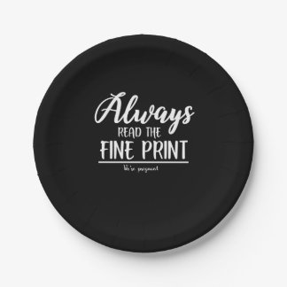 Pregnancy Announcement Read The Fine Print Paper Plate